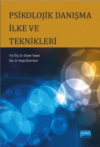 Psikolojik Danışma İlke ve Teknikleri Gürsen Topses