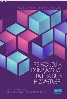 Psikolojik Danışma ve Rehberlik Hizmetleri; Eğitimde Üçüncü Boyut Must