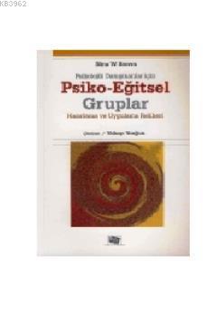 Psikolojik Danışmanlar İçin Psiko-Eğitsel Gruplar Nina W. Brown