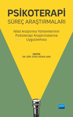 Psikoterapi Süreç Araştırmaları - Nitel Araştırma Yöntemlerinin Psikot