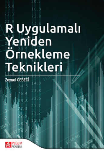 R Uygulamalı Yeniden Örnekleme Teknikleri Zeynel Cebeci