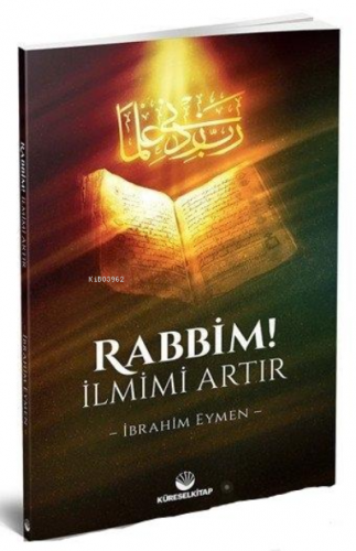 Rabbim! İlmimi Artır İbrahim Eymen