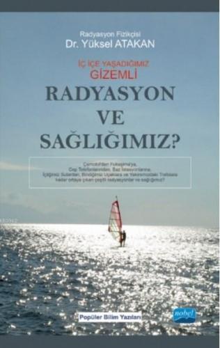 Radyasyon ve Sağlığımız Yüksel Atakan