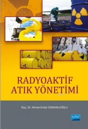 Radyoaktif Atık Yönetimi Ahmet Erdal Osmanlıoğlu