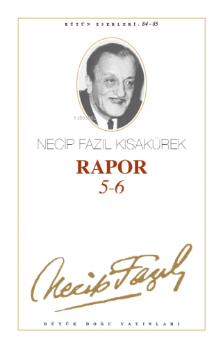 Rapor 5/6 Necip Fazıl Kısakürek