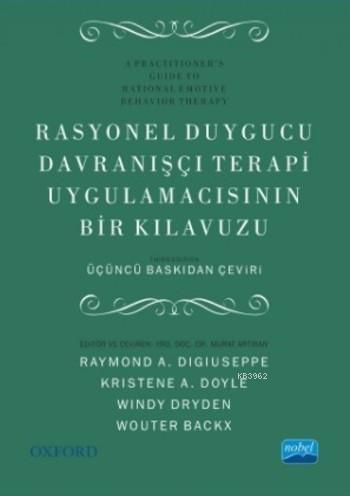 Rasyonel Duygucu Davranışçı Terapi Uygulamacısının Bir Klavuzu Wouter 