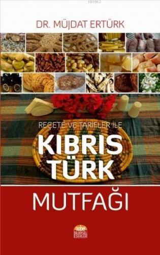 Reçete ve Tarfiler ile Kıbrıs Türk Mutfağı Müjdat Ertürk