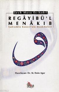 Regâyibü'l Menâkıb Şeyh Musa Es-sadrî