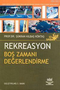 Rekreasyon Boş Zamanı Değerlendirme Şükran Kılbaş Köktaş