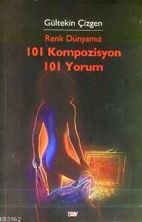 Renk Dünyamız 101 Kompozisyon 101 Yorum Gültekin Çizgen