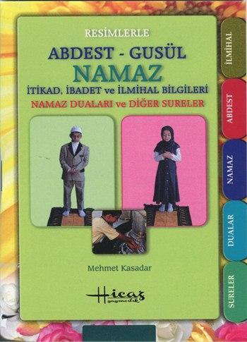 Resimlerle Abdest Gusül Namaz Mehmet Kasadar