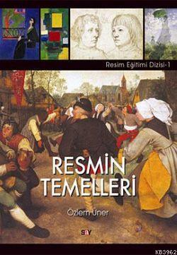 Resmin Temelleri Özlem Üner