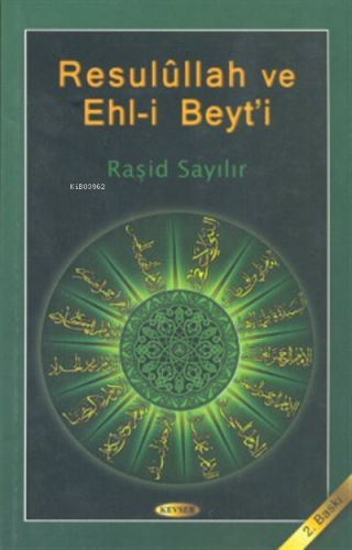 Resulullah ve Ehl-i Beyt’i Raşit Sayılır