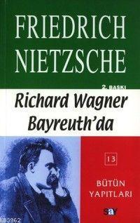 Richard Wagner Bayreuth'da Friedrich Wilhelm Nietzsche