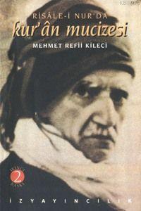 Risale-i Nur'da Kur'ân Mucizesi Mehmed Kileci