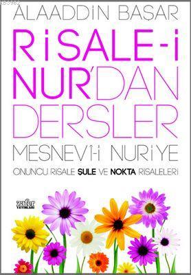 Risale-i Nur'dan Dersler Şule ve Nokta Risaleleri Alaaddin Başar