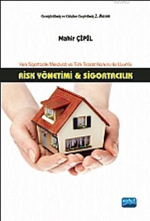 Risk Yönetimi ve Sigortacılık; Sigortacılık Mevzuatı ve Türk Ticaret K