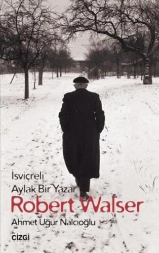 Robert Walser Ahmet Uğur Nalcıoğlu