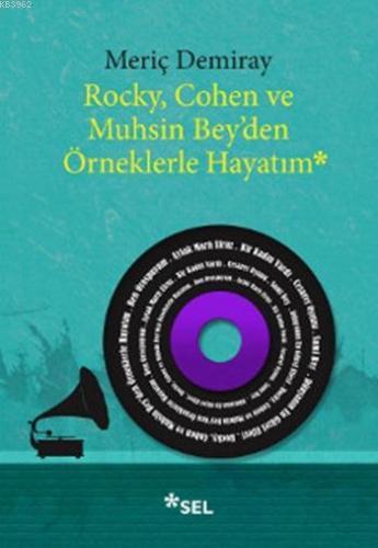 Rocky, Cohen ve Muhsin Bey'den Örneklerle Hayatım Meriç Demiray