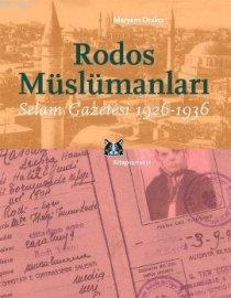 Rodos Müslümanları; Selam Gazetesi 1926-1936 Meryem Orakçı