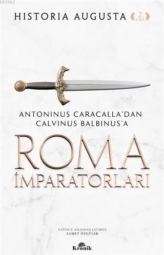 Roma İmparatorları 2. Cilt; Antoninus Caracalla'dan Calvinus Balbinus'