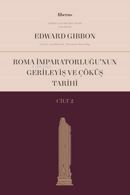 Roma İmparatorluğu’nun Gerileyiş ve Çöküş Tarihi (Cilt II) Edward Gibb