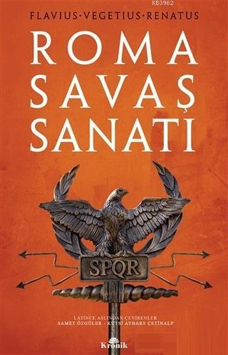 Roma Savaş Sanatı Flavius Vegetius Renatus