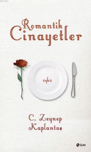 Romantik Cinayetler C. Zeynep Kaplantaş