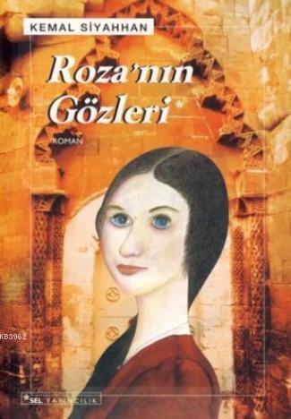 Roza'nın Gözleri Kemal Siyahhan