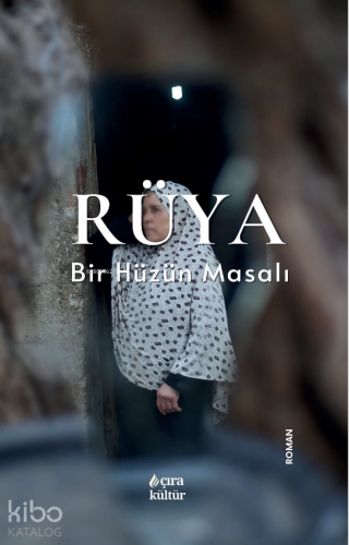 Rüya;Bir Hüzün Masalı Bozan İnce