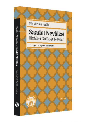 Saadet Nevâlesi - Risâle-i Sa’âdet Nevâle Minkârî Alî Halîfe