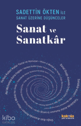 Saadettin Ökten ile Sanat Üzerine Düşünceler: Sanat ve Sanakâr Hasan T