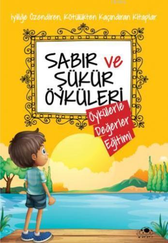 Sabır ve Şükür Öyküleri Saide Nur Dikmen