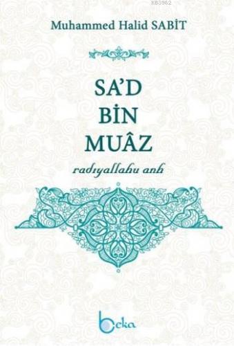 Sa'd Bin Muaz (Radıyallahu anh) Muhammed Halid Sabit