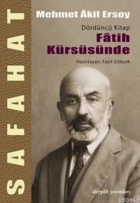 Safahat 4 - Fatih Kürsüsünde Mehmed Âkif Ersoy