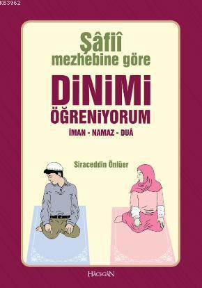 Şafii Mezhebine Göre Dinimi Öğreniyorum Siraceddin Önlüer