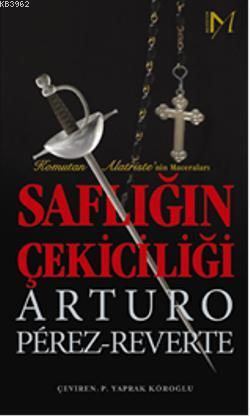 Saflığın Çekiciliği Arturo Perez-Reverte