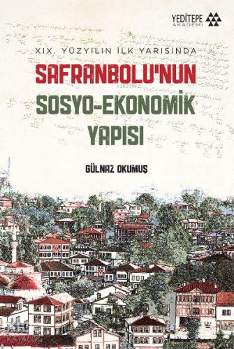 Safranbolu’nun Sosyo-Ekonomik Yapısı;XIX. Yüzyılın İlk Yarısında Gülna