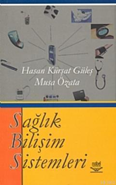 Sağlık Bilişim Sistemi Hasan Kürşat Güleş