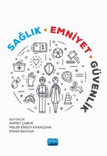 Sağlık Emniyet Güvenlik Ahmet Çabuk