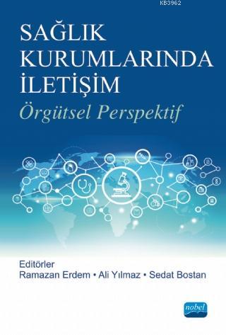 Sağlık Kurumlarında İletişim; Örgütsel Perspektif Kolektif