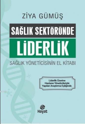 Sağlık Sektöründe Liderlik Ziya Gümüş