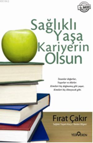 Sağlıklı Yaşa Kariyerin Olsun Fırat Çakır