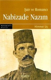 Şair ve Romancı Nabizade Nazım Himmet Uç