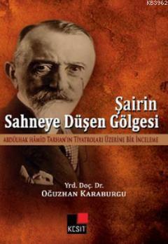 Şairin Sahneye Düşen Gölgesi Oğuzhan Karaburgu