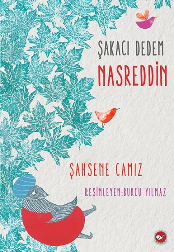 Şakacı Dedem Nasreddin Şahsene Camız