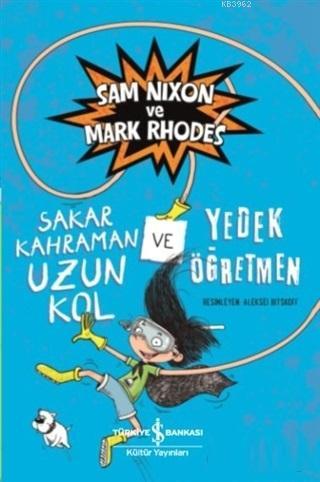 Sakar Kahraman Uzun Kol ve Yedek Öğretmen Mark Rhodes