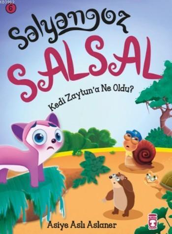 Salyangoz Salsal Kedi Zeytuna Ne Oldu? Asiye Aslı Aslaner