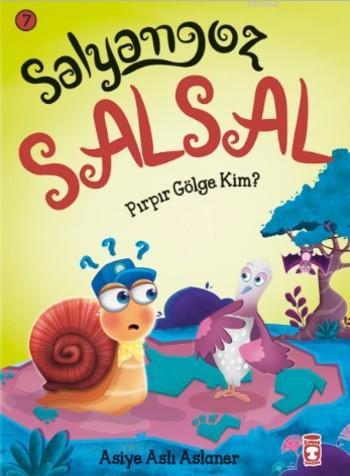 Salyangoz Salsal Pırpır Gölge Kim? Asiye Aslı Aslaner