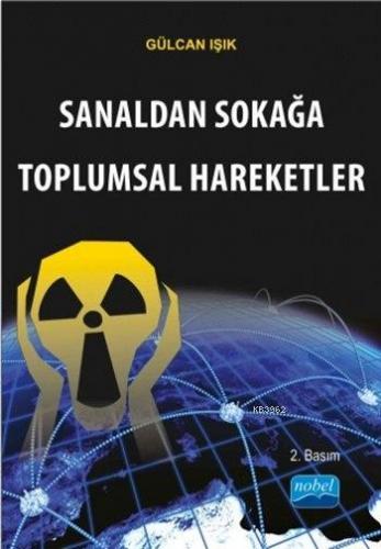 Sanaldan Sokağa Toplumsal Hareketler Gülcan Işık